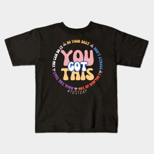 YOU GOT THIS! TEST DAY (V2) Kids T-Shirt